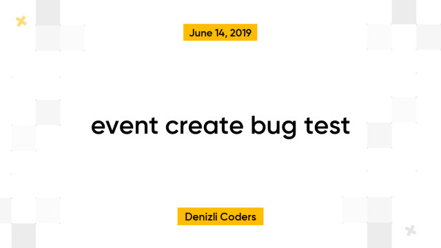 event create bug test