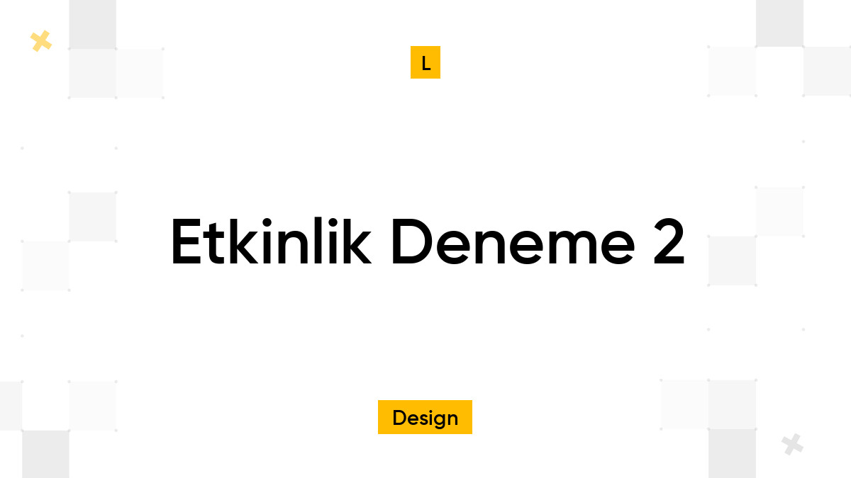 Etkinlik Deneme 2