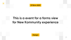 This is a event for a forms view for New Kommunity experience