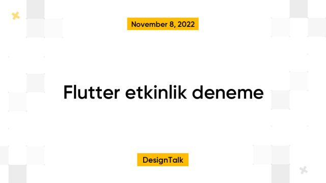 Flutter etkinlik deneme