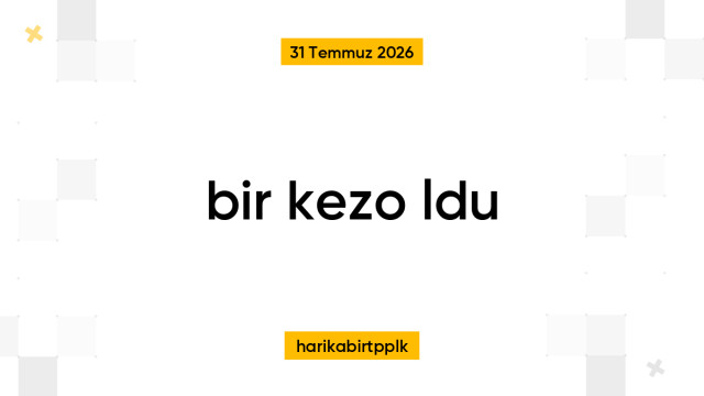bir kezo ldu