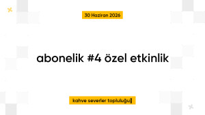 abonelik #4 özel etkinlik