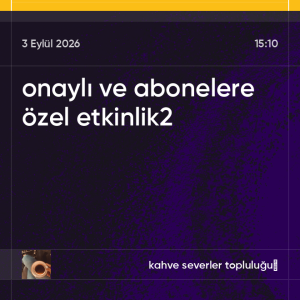 onaylı ve abonelere özel etkinlik2