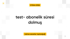 test- abonelik süresi dolmuş