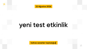 yeni test etkinlik