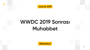 WWDC 2019 Sonrası Muhabbet