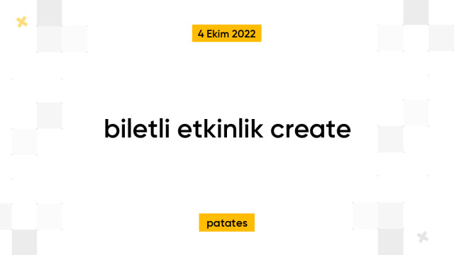 biletli etkinlik create