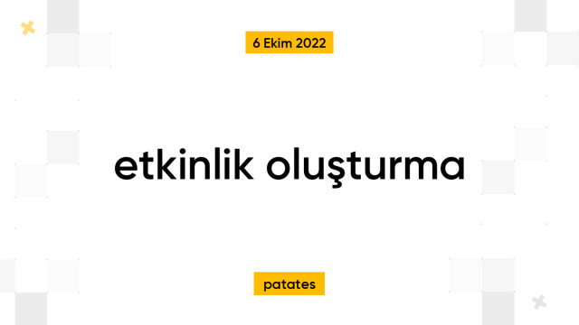 etkinlik oluşturma