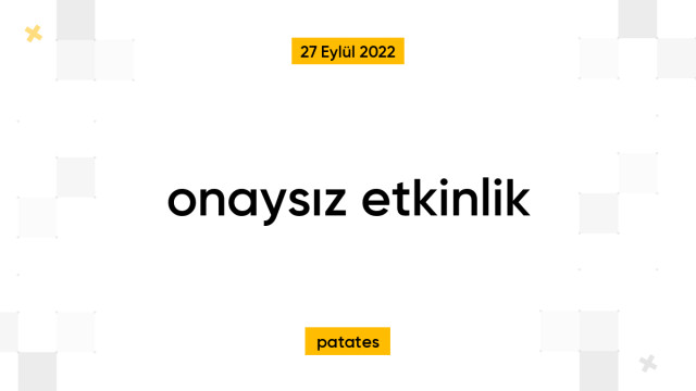 onaysız etkinlik