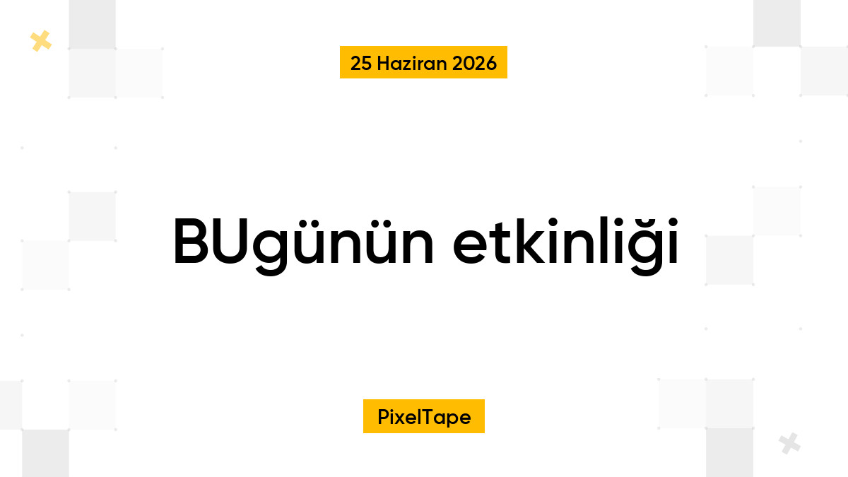 BUgünün etkinliği
