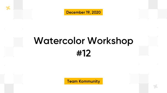 Watercolor Workshop #12