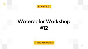 Watercolor Workshop #12