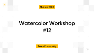 Watercolor Workshop #12