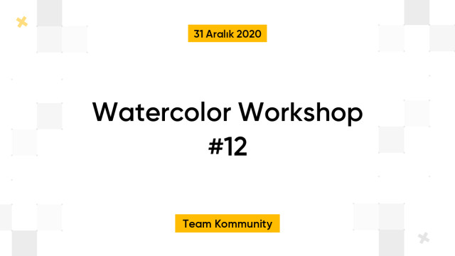 Watercolor Workshop #12