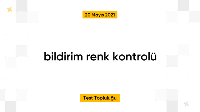bildirim renk kontrolü