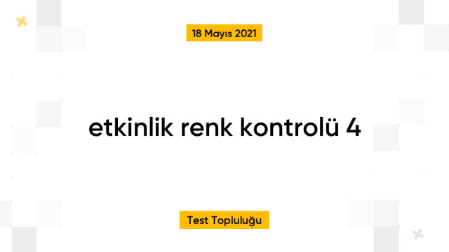 etkinlik renk kontrolü 4