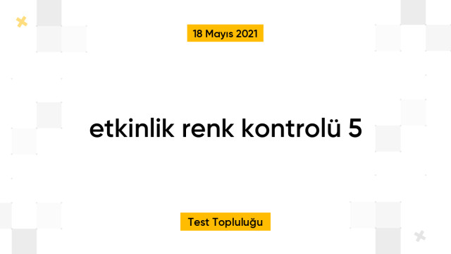 etkinlik renk kontrolü 5
