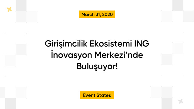 Girişimcilik Ekosistemi ING İnovasyon Merkezi’nde Buluşuyor!