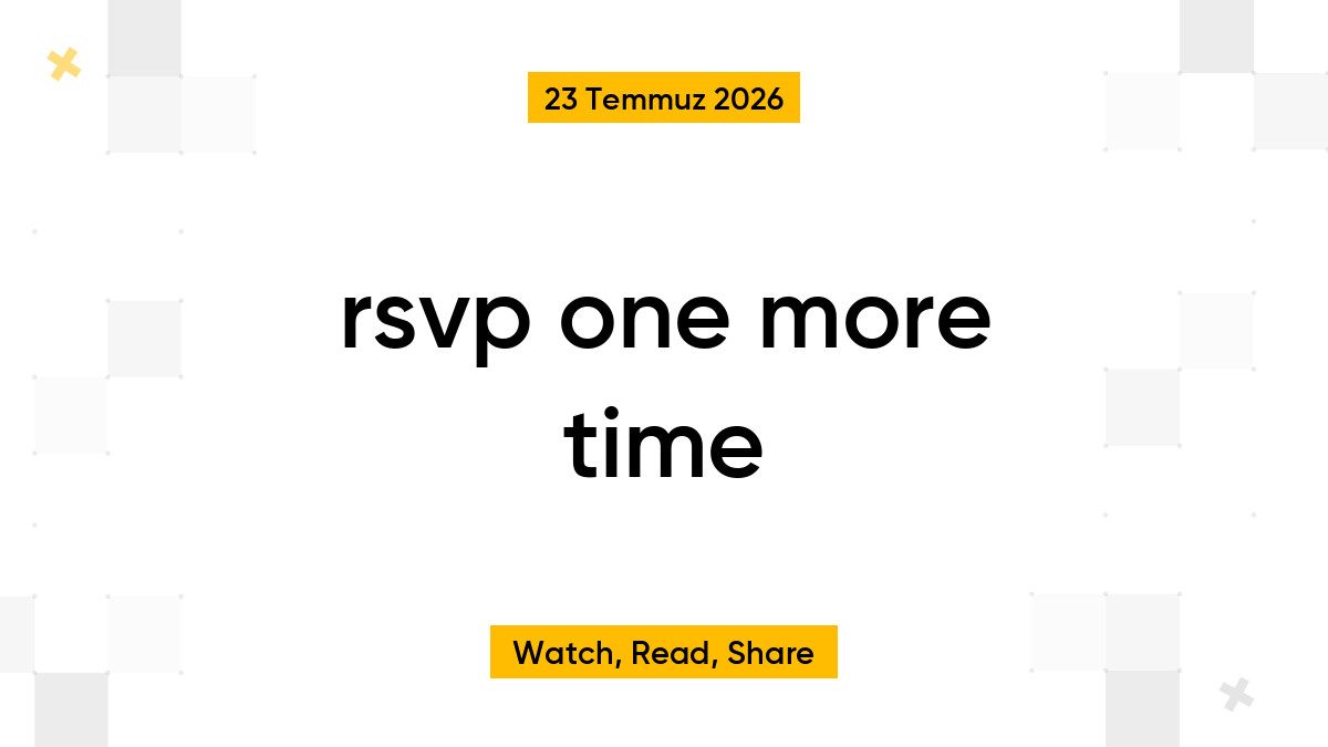 rsvp one more time